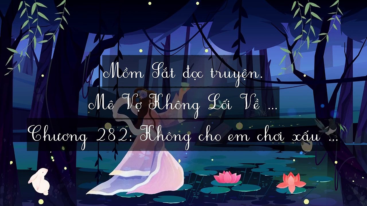 Chương 281-290: Mê Vợ Không Lối Về