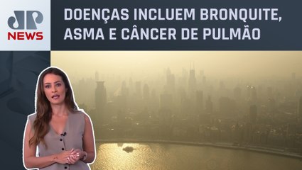 Poluição do ar mata sete milhões de pessoas por ano no mundo; Patrícia Costa comenta