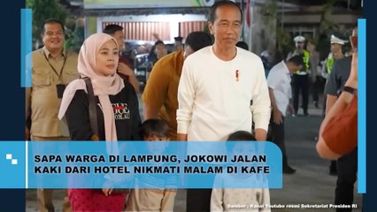 Sapa Warga Di Lampung, Jokowi Jalan Kaki Dari Hotel Nikmati Malam Di Kafe