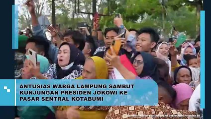 Antusian Warga Lampung Sambut Kunjungan Presiden Jokowi ke Pasar Sentral Kotabumi