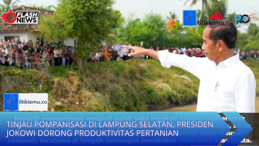 Tinjau Pompanisasi di Lampung Selatan, Presiden Jokowi Dorong Produktivitas Pertanian