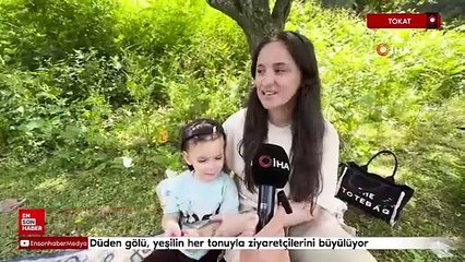 Tokat'ta bulunan Düden gölü yeşilin her tonuyla ziyaretçilerini büyülüyor