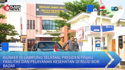 Kunker di Lampung Selatan, Presiden Tinjau Fasilitas dan Pelayanan Kesehatan di RSUD Bob Bazar