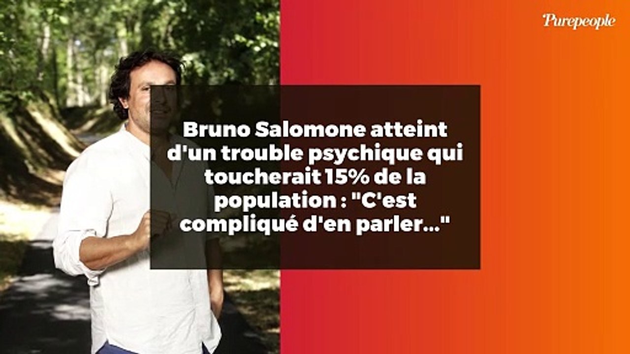 Bruno Salomone atteint d'un trouble psychique qui toucherait 15% de la population : "C'est compliqué d'en parler..."