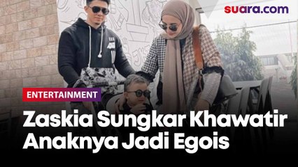Ukkasya Hidup Sebagai Anak Tunggal, Zaskia Sungkar Khawatir Buah Hati Tumbuh Jadi Egois