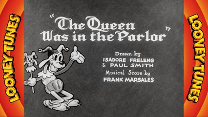 Looney Tunes short 35 - The Queen Was in the Parlor