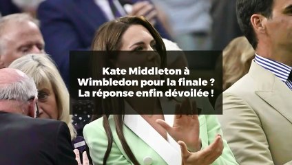 Kate Middleton à Wimbledon pour la finale ? La réponse enfin dévoilée !