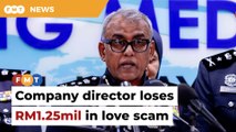 Company director loses RM1.25mil in love scam