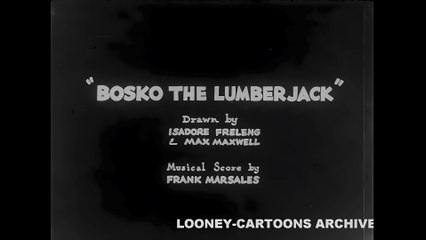 Looney Tunes short 39 - Bosko the Lumberjack