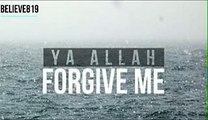 ya Allah forgive me by Shaykh Zulfiqar Ahmed