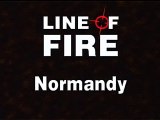 Line of Fire (34/41) : The Battles for Normandy 