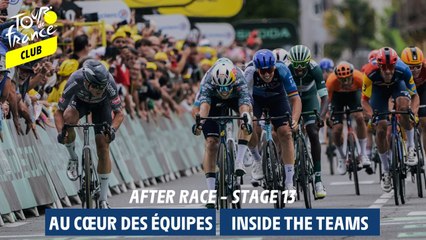 Inside Teams  - After race - Stage 13