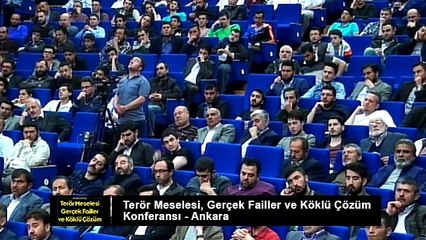 [KONFERANS] TERÖR MESELESİ, GERÇEK FAİLLER VE KÖKLÜ ÇÖZÜM