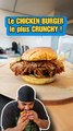 Le Chicken Burger le plus CRUNCHY !  Tu veux goûter ?