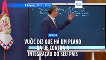 Sérvia: Vučić acusa os países ocidentais de quererem atrasar a adesão à UE