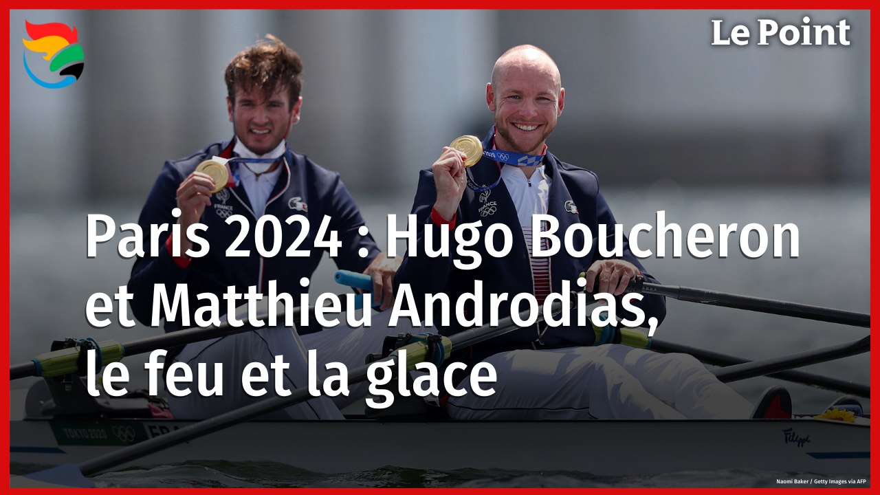 JO 2024 : les rameurs Hugo Boucheron et Matthieu Androdias, le feu et la glace