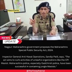 #WATCH | Nagpur: Maharashtra government proposes the Maharashtra Special Public Security Act, 2024.  Inspector General Anti-Naxal Operations, Sandip Patil, says, "The act aims to curb activities of unlawful organizations like the CPI Maoist. Maharashtra p