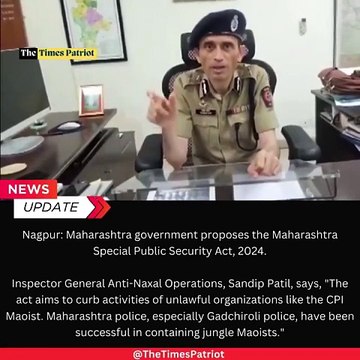 #WATCH | Nagpur: Maharashtra government proposes the Maharashtra Special Public Security Act, 2024. Inspector General Anti-Naxal Operations, Sandip Patil, says, The act aims to curb activities of unlawful organizations like the CPI Maoist. Maharashtra p