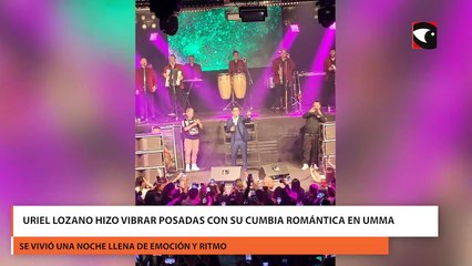 Uriel Lozano hizo vibrar Posadas con su cumbia romántica en UMMA