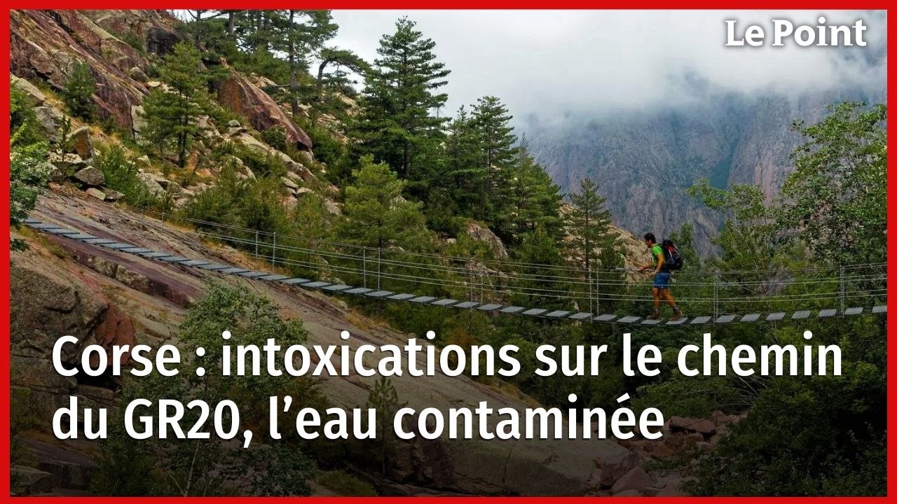Corse : intoxications sur le chemin du GR20, l’eau contaminée