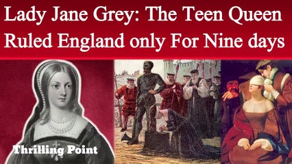 The Nine Day Queen | Tragic Story of Lady Jane Grey | Thrilling Point