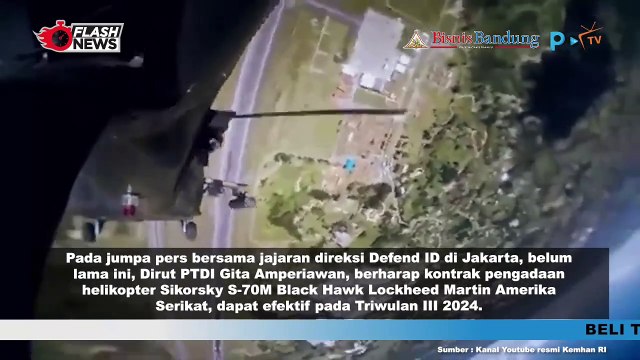 PTDI Berharap Pengadaan Helikopter Sikorsky S-70M Black Hawk Bisa Masuk Di Trimulan Ketiga 2024