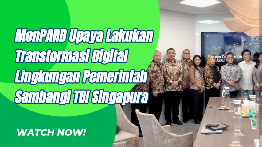 Kunjungi TBI Singapura MenPAN RB Bicara Digitalalisasi Manajemen Pemerintahan