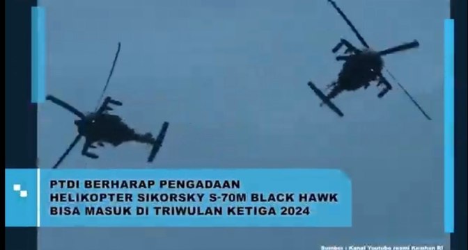 PTDI Berharap Pengadaan Helikopter Sikorsky S-70M Black Hawk Bisa Masuk di Triwulan Ketiga 2024