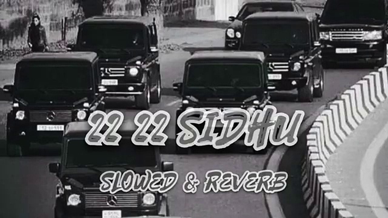 22 22 - Sidhu Moose Wala Perfectly - Slowed - Reverb- Song sidhumoosewala slowedreverb Legend