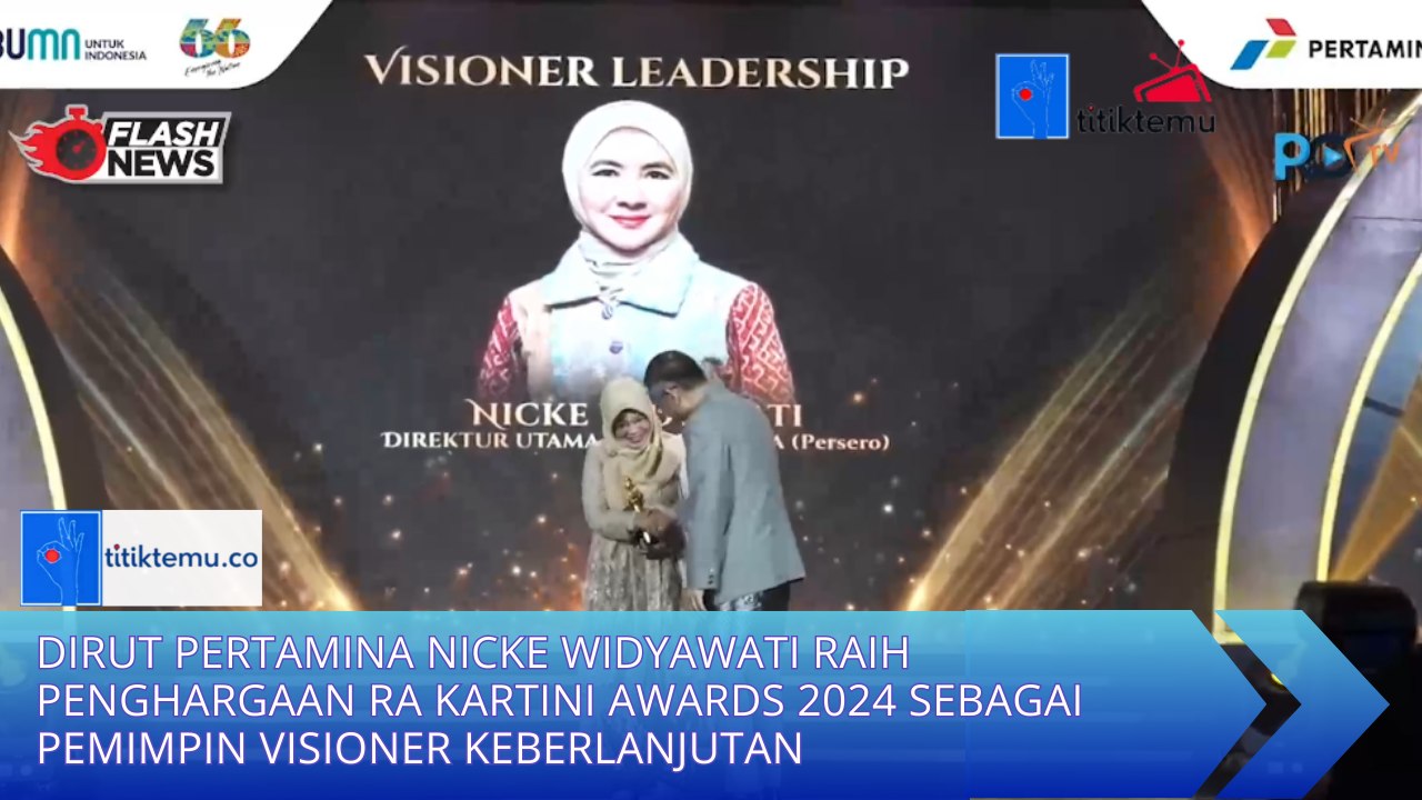 Dirut Pertamina Nicke Widyawati Raih Penghargaan RA Kartini Awards 2024 Sebagai Pemimpin Visioner Keberlanjutan