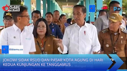 Jokowi Sidak RSUD dan Pasar Kota Agung di Hari Kedua Kunjungan ke Tanggamus