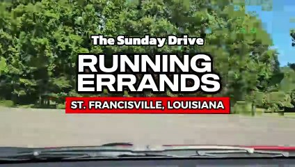 Sunday Drive - Running Errands in St. Francisville (Time-Lapse)