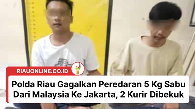 Polda Riau Gagalkan Peredaran 5 Kg Sabu Dari Malaysia Ke Jakarta, 2 Kurir Dibekuk