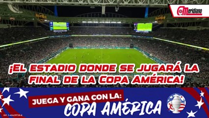 ¡El estadio donde se jugará la final de la Copa América!