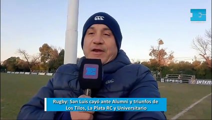 El Rugby de la Región: San Luis cayó ante Alumni y triunfos de Los Tilos, La Plata RC y Universitario