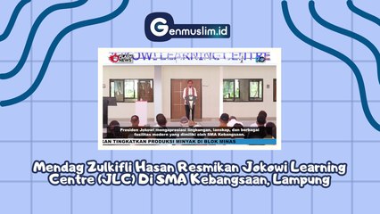 MENDAG Zulkifli Hasan Resmikan Jokowi Learning Centre (JLC) di SMA Kebangsaan Lampung