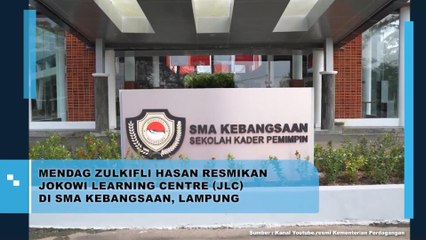 Mendag Zulkifli Hasan Resmikan Jokowi Learning Center Di SMA Kebangsaan, Lampung