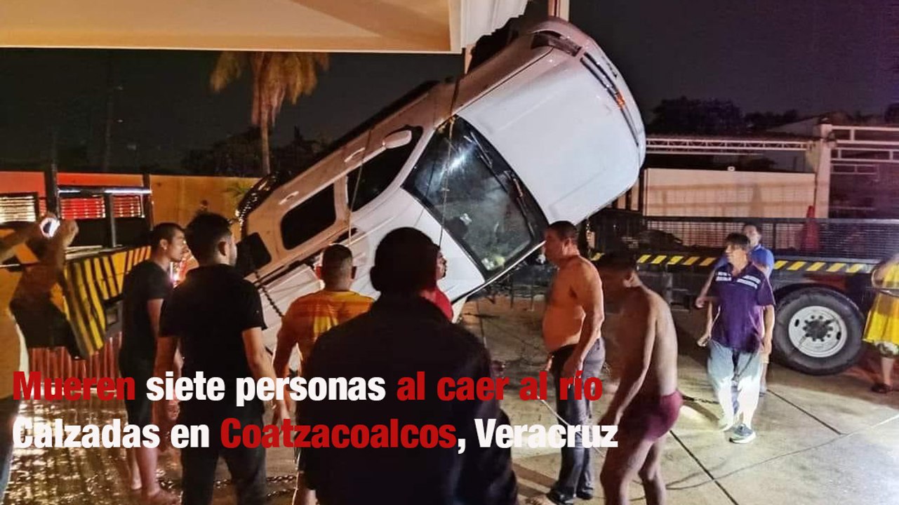 Mueren siete personas al caer al río Calzadas en Coatzacoalcos, Veracruz