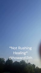 "*Not Rushing Healing*" 07/13/2024
