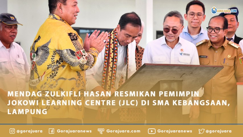 MENDAG ZULKIFLI HASAN RESMIKAN PEMIMPIN JOKOWI LEARNING CENTRE (JLC) DI SMA KEBANGSAAN, LAMPUNG