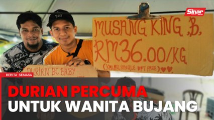 下载视频: 'Kalau wanita bujang dapat durian percuma'