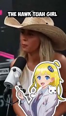 The Hawk Tuah Girl Declined This Gross Offer