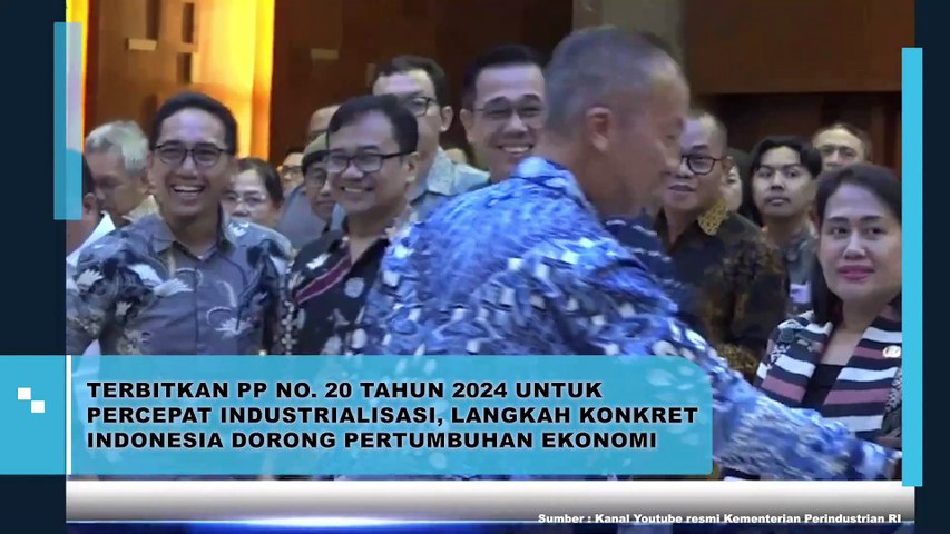 TERBITKAN PP NO 20 tahun 2024 UNTUK PERCEPATAN INDUSTRIALISASI