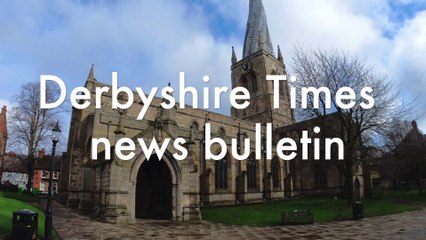 Derbyshire Times news bulletin 15th July