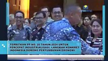Terbitkan PP Nomor 20 Tahun 2024 untuk Percepat Industrialisasi, Langkah Konkret Indonesia Dorong Pertumbuhan Ekonomi