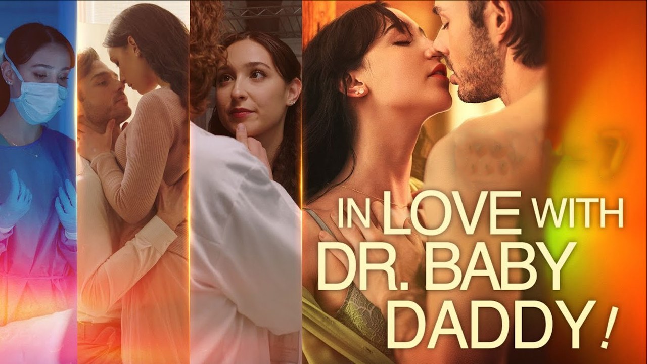 In Love with Dr. Baby Daddy! FULL Episode reelshort 