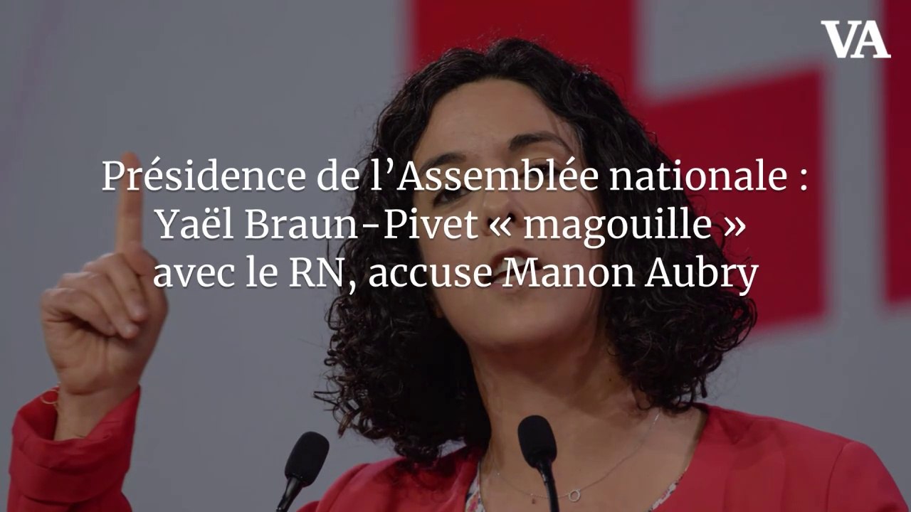 Présidence de l’Assemblée nationale : Yaël Braun-Pivet « magouille » avec le RN, accuse Manon Aubry