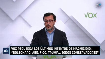 Vox recuerda los últimos intentos de magnicidio: “Bolsonaro, Abe, Fico, Trump... todos conservadores"