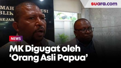 Demi Hak Konstitusional Orang Asli Papua, UU Otsus Digugat ke MK