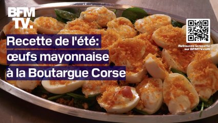 Recette de l'été avec un chef: Œufs mayonnaise à la boutargue corse